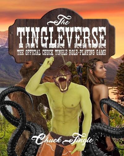 Chuck Tingle The Tingleverse (Tascabile) Tingleverse Official Role-Playing Game
