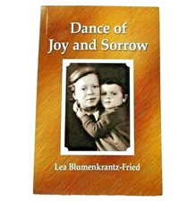 Dance of Joy and Sorrow by Lea Blumenkrantz - Fried Holocaust biography book