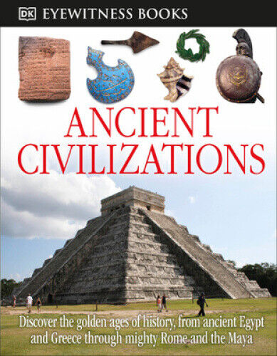 DK Eyewitness Books: Ancient Civilizations: Discover the Golden Ages of - Picture 1 of 2