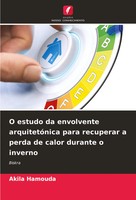 O Estudo Da Envolvente ArquitetóNica Para Recuperar A Perda De Calor Durante...