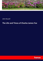 John Russell | The Life And Times Of Charles James Fox | Taschenbuch | Englisch