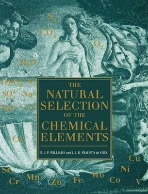 The Natural Selection of the Chemical Elements: The Environment and Life's Chemi