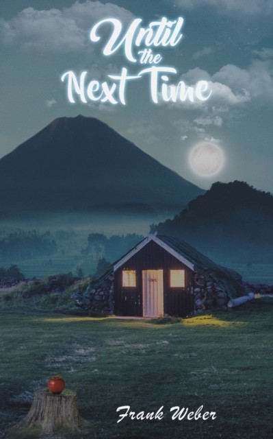 Until the Next Time by Frank Weber (Paperback Book)