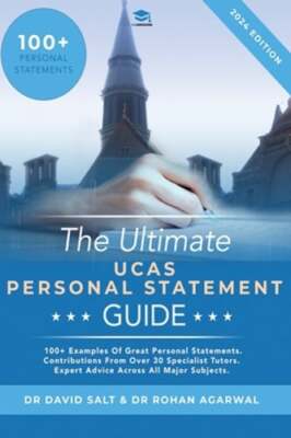 The Ultimate UCAS Personal Statement Guide: 100+ examples of great personal: New