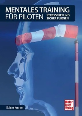 Mentales Training für Piloten | Stressfrei und sicher fliegen | Rainer Krumm