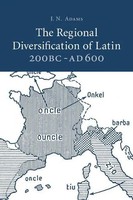 J. N. Adams | The Regional Diversification Of Latin 200 BC - Ad 600 | Buch