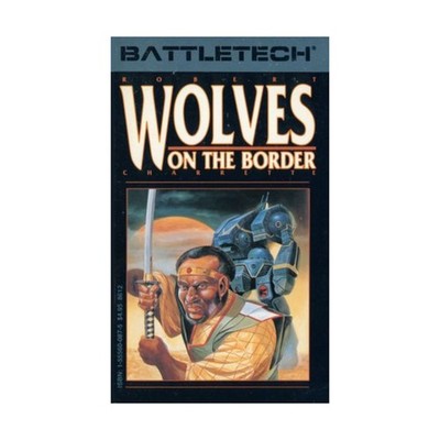 FASA Battletech Novel Wolves on the Border (1988 Ed) VG+