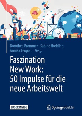 Faszination New Work: 50 Impulse für die neue Arbeitswelt Brommer (u. a.) Bundle