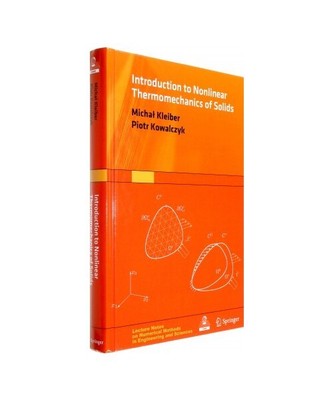 Introduction to Nonlinear Thermomechanics of Solids, Piotr Kowalczyk, Micha¿ Kl