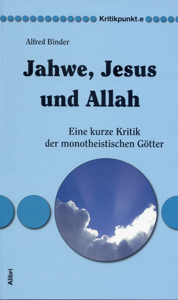 Thumbnail - Alfred Binder | Jahwe, Jesus Und Allah | Taschenbuch | Deutsch (2013)