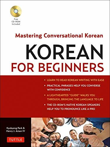Korean for Beginners: Mastering Conversational Korean-Henry J. A