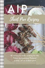 AIP Sheet Pan Recipes: Save Ti - GOOD