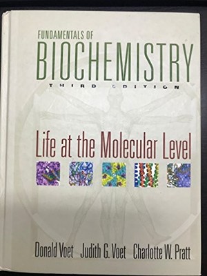 Fundamentals of Biochemistry: Life ..., Pratt, Charlott