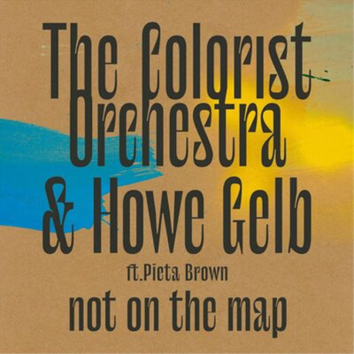 The Colorist Orchestra & Howe Gebl Not On the Map Album