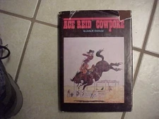 Great book! Ace Reid-Cowpoke by John R Erickson, signed by Ace Reid