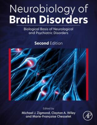 Neurobiology of Brain Disorders : Biological Basis of Neurological and Psychi...