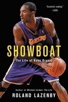 Showboat: The Life Of Kobe Bryant Roland Lazenby