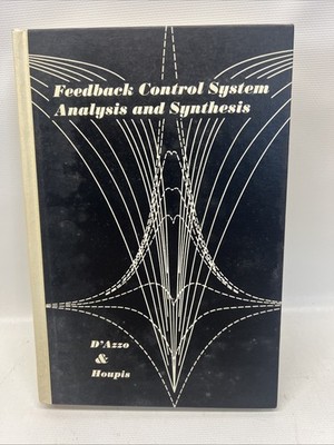 Feedback Control System Analysis and Synthesis By D'Azzo & Houpis HC - 1966 VTG