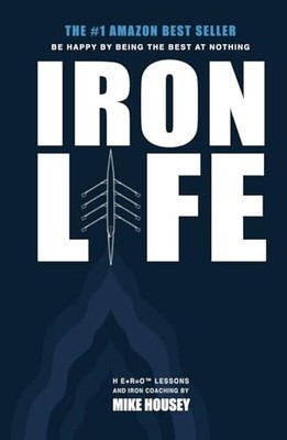 Iron Life: Be Happy By Being The Best At Nothing