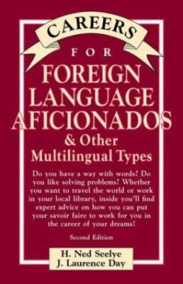 Careers for Foreign Language Aficionados & Other Multilingual Types, Second...