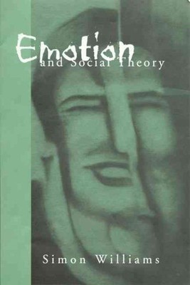 Emotions and Social Theory : Corporeal Reflections on the Rational, Paperback...