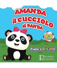 AMANDA il cucciolo di PANDA: Fiaba a colori per bambini - L'avventura di AMANDA 