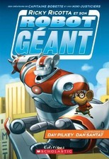 Ricky Ricotta Et Son Robot G?ant (Tome 1) by Pilkey, Dav