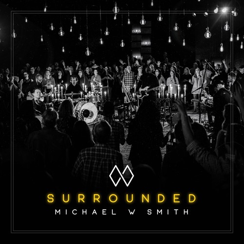 Michael Smith W - Surrounded [New CD]