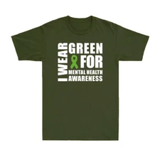 I Wear Green For Mental Health Awareness Month Inspiring Novelty Men's T-Shirt