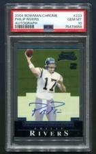 2004 Bowman Chrome Philip Rivers RC AUTO 108/199 PSA 10 GEM MINT 💎