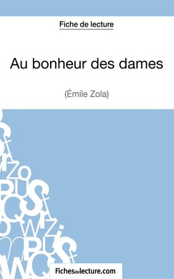 Vanessa Grosjean (u. a.) | Au bonheur des dames d'Émile Zola (Fiche de lecture)