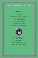 Aristotle (U. A.) | Poetics. Longinus: On The Sublime. Demetrius: On Style