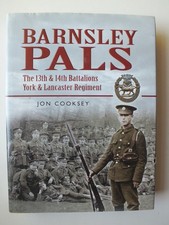 Barnsley Pals: The 13th & 14th Battalions York & Lancaster Regiment