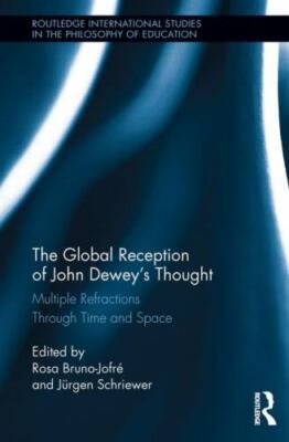 Global Reception of John Dewey's Thought : Multiple Refractions Through Time ...