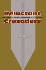 Reluctant Crusaders: Power, Culture, and Chan...