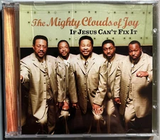 The Mighty Clouds Of Joy If Jesus Can’t Fix It CD 2007 EMI Gospel New