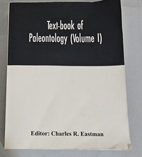 Text-book of Paleontology (Volume I) Charles R. Eastman
