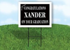 XANDER CONGRATULATIONS GRADUATION 18 in x 24 in Yard Sign Road Sign with Stand