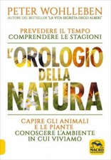 LIBRO L'OROLOGIO DELLA NATURA - PETER WOHLLEBEN