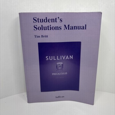 Student Solutions Manual for Precalculus by Michael Sullivan (2011, Trade...