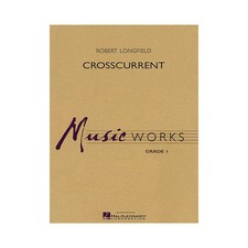 Hal Leonard Crosscurrent Concert Band Level 1.5 Composed by Robert Longfield