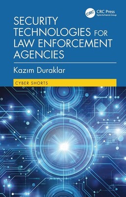 Security Technologies for Law Enforcement Agencies by Kaz?m Duraklar Hardcover B