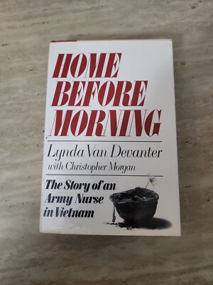 Home Before Morning: The Story of an Army Nurse FIRST EDITION 1983 HARDCOVER DJ