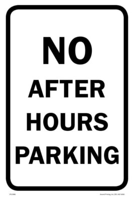 No After Hours | Single-sided Parking Sign | 12''W x 18''H