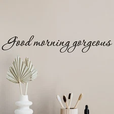 Good morning gorgeous wall decal love quote sticker bedroom bathroom 22x4 inches
