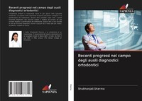 Shubhanjali Sharma | Recenti Progressi Nel Campo Degli Ausili Diagnostici...
