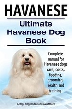 Havanese. Ultimate Havanese Book. C..., Hoppendale, Geo