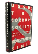 Konstantin M. Simis USSR The Corrupt Society: the Secret World of Soviet Capital
