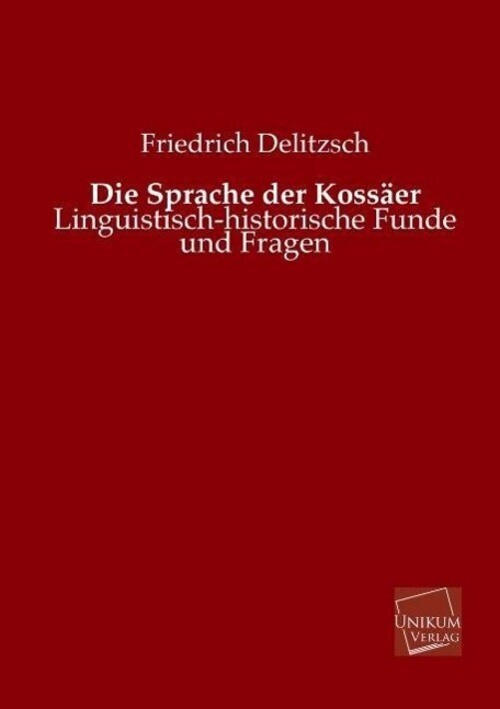 Thumbnail - Friedrich Delitzsch | Die Sprache Der Kossäer | Taschenbuch | Deutsch