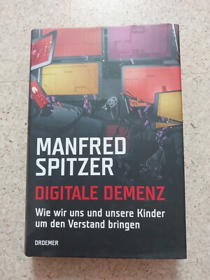 Buch Digitale Demenz von Manfred Spitzer Gebunden Wie wir uns und unsere Kinder